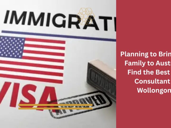 Planning to Bring Your Family to Australia? Find the Best Visa Consultant in Wollongong